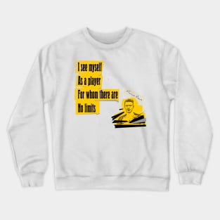 I see myself as a player, Quote football player Crewneck Sweatshirt